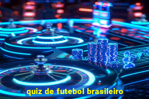 quiz de futebol brasileiro